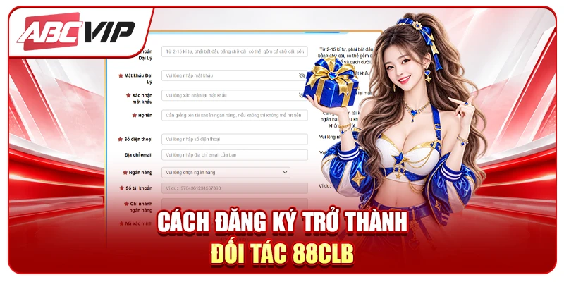 Cách đăng ký trở thành đối tác 88CLB